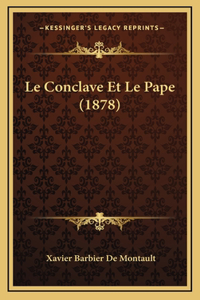 Le Conclave Et Le Pape (1878)