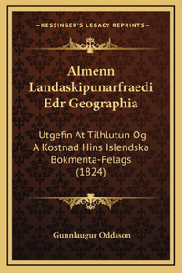 Almenn Landaskipunarfraedi Edr Geographia