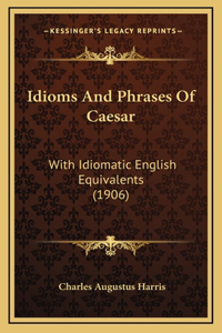 Idioms And Phrases Of Caesar