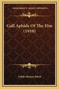 Gall Aphids Of The Elm (1910)