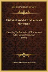 Historical Sketch Of Educational Movements