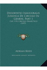 Dissertatio Inauguralis Juridica De Circulo In Genere, Part 1