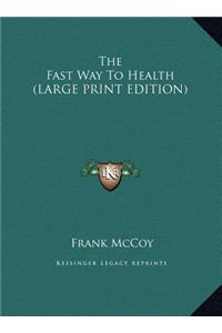 The Fast Way to Health