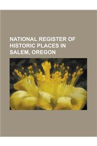 National Register of Historic Places in Salem, Oregon