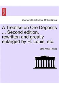 A Treatise on Ore Deposits ... Second edition, rewritten and greatly enlarged by H. Louis, etc.