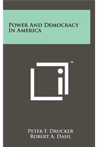 Power And Democracy In America