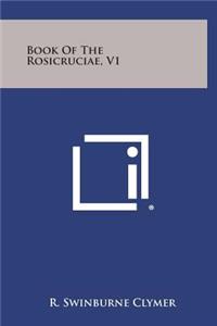 Book of the Rosicruciae, V1