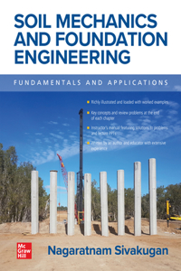 Soil Mechanics and Foundation Engineering: Fundamentals and Applications