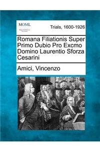 Romana Filiationis Super Primo Dubio Pro Excmo Domino Laurentio Sforza Cesarini