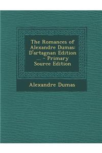 The Romances of Alexandre Dumas