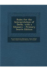 Rules for the Interpretation of Deeds. with a Glossary