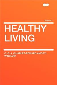 Healthy Living Volume 1