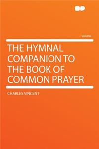 The Hymnal Companion to the Book of Common Prayer