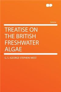 Treatise on the British Freshwater Algae