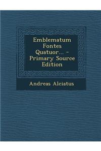 Emblematum Fontes Quatuor...
