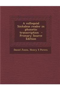 A Colloquial Sinhalese Reader in Phonetic Transcription