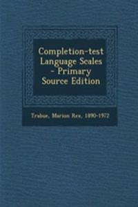Completion-Test Language Scales