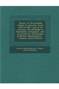 History of the Kimball Family in America, from 1634 to 1897