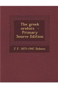 The Greek Orators - Primary Source Edition