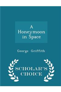 Honeymoon in Space - Scholar's Choice Edition