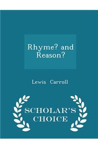 Rhyme? and Reason? - Scholar's Choice Edition