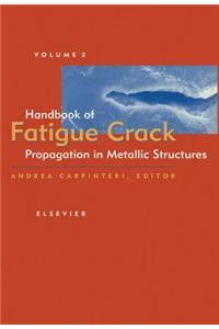 Handbook of Fatigue Crack Propagation in Metallic Structures