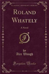 Roland Whately