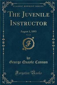 The Juvenile Instructor, Vol. 28