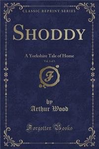 Shoddy, Vol. 1 of 3