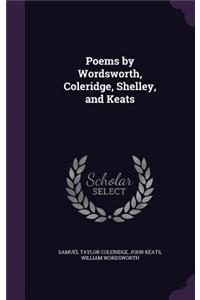 Poems by Wordsworth, Coleridge, Shelley, and Keats