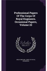 Professional Papers Of The Corps Of Royal Engineers. Occasional Papers, Volume 22