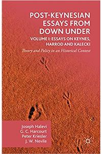 Post-Keynesian Essays from Down Under Volume I: Essays on Keynes, Harrod and Kalecki