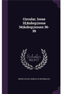 Circular, Issue 32; Issue 34; Issues 36-39