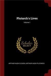 Plutarch's Lives; Volume 1