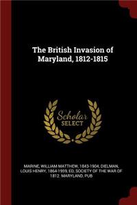 British Invasion of Maryland, 1812-1815