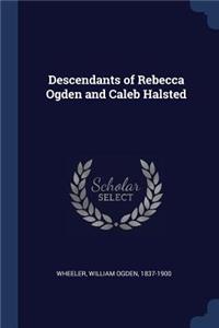 Descendants of Rebecca Ogden and Caleb Halsted