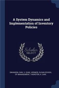 System Dynamics and Implementation of Inventory Policies