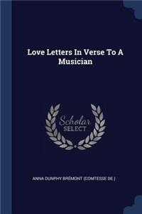 Love Letters In Verse To A Musician