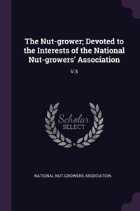 The Nut-grower; Devoted to the Interests of the National Nut-growers' Association