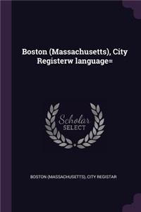 Boston (Massachusetts), City Registerw Language=