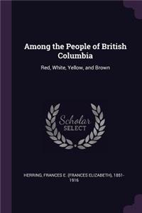 Among the People of British Columbia