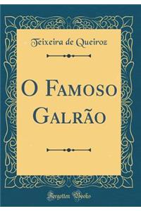 O Famoso Galrão (Classic Reprint)
