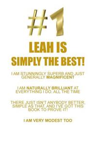 Leah Is Simply the Best Affirmations Workbook Positive Affirmations Workbook Includes: Mentoring Questions, Guidance, Supporting You