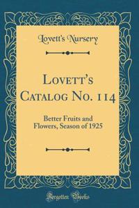 Lovett's Catalog No. 114: Better Fruits and Flowers, Season of 1925 (Classic Reprint)