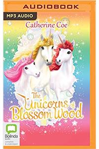 THE UNICORNS OF BLOSSOM WOOD