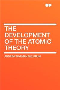 The Development of the Atomic Theory