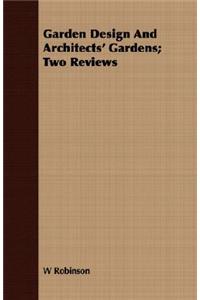 Garden Design and Architects' Gardens; Two Reviews