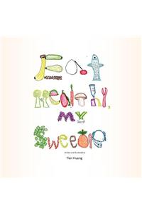 Eat Healthy, My Sweetie