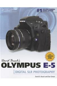 David Busch's Olympus E-5 Guide to Digital SLR Photography