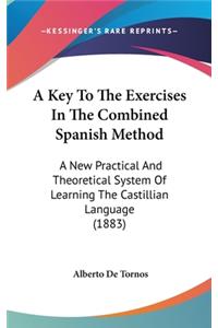 A Key to the Exercises in the Combined Spanish Method